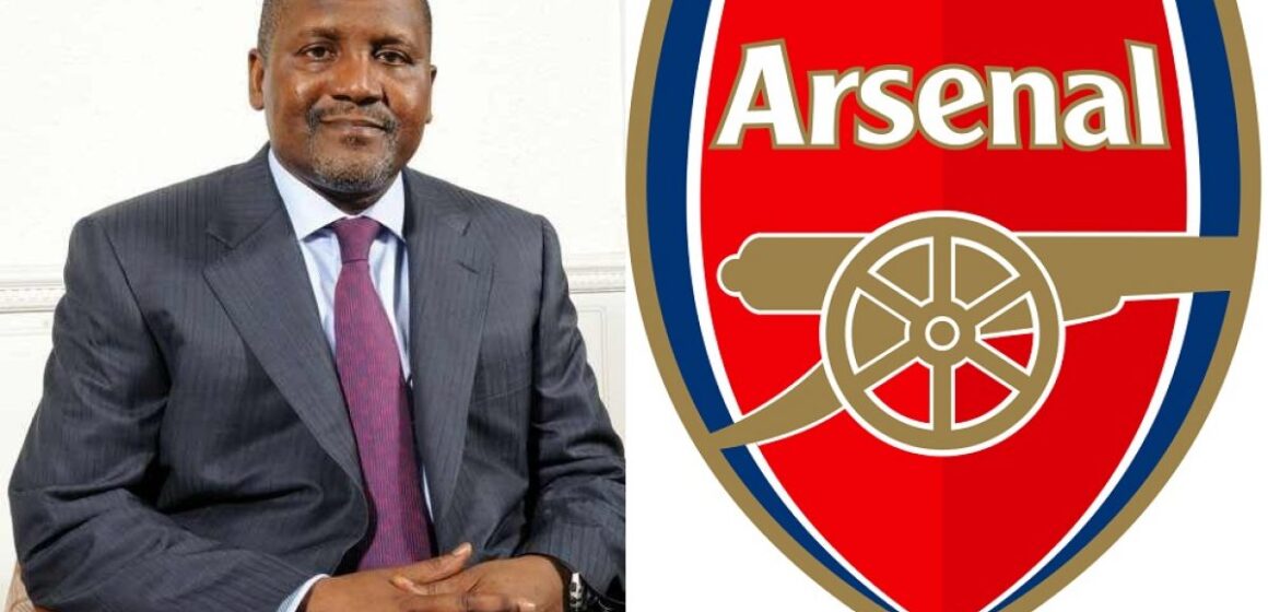 DANGOTE REVEALS BUYING ARSENAL FOOTBALL CLUB WOULD HAVE IMPEDED THE COMPLETION OF HIS REFINERY PROJECT