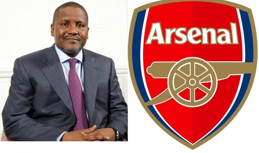 DANGOTE REVEALS BUYING ARSENAL FOOTBALL CLUB WOULD HAVE IMPEDED THE COMPLETION OF HIS REFINERY PROJECT