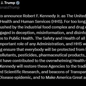 TRUMP NAME ROBERT KENNEDY AS THE SECRETARY OF HEALTH AND HUMAN SERVICE (HHS)TO PROTECT EVERYONE FROM HARMFUL CHEMICALS