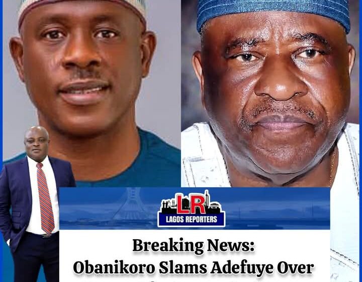 Breaking News: Obanikoro Slams Adefuye Over Support for Impeached Lagos Speaker Obasa