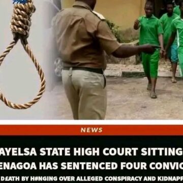 COURT SENTENCE 4 KIDNAPPERS TO DIE BY HANGING IN BAYELSA