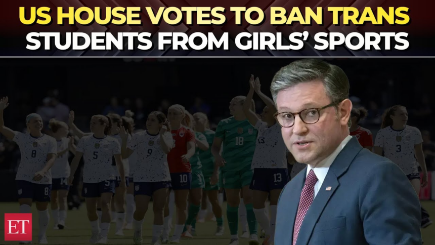 House Votes out Transgender from Participating in Women’s and Girls’ Sport, Passes Bill.