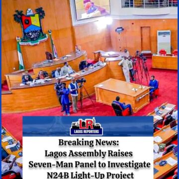 Lagos Assembly Raises Seven-Man Panel to Investigate N24B Light-Up Project