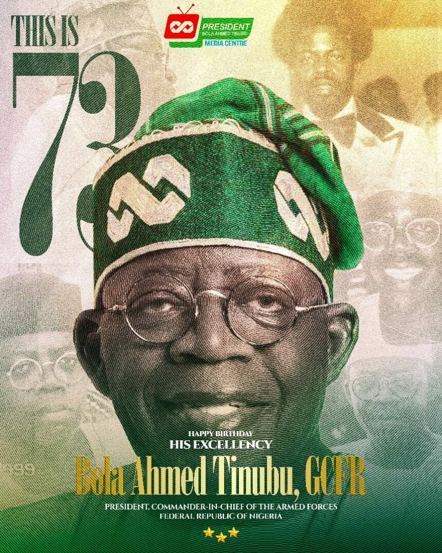 President Bola Ahmed Tinubu Celebrates 73rd Birthday