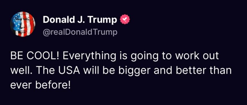 President Donald Trump Assures Americans That Things Will Be Fine, He Urged Them To Be “Cool”