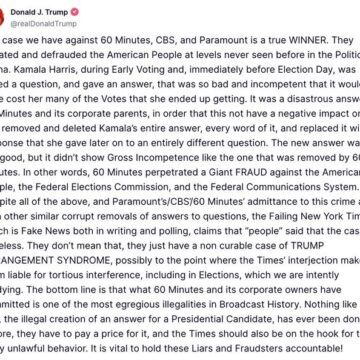 “It Is Vital To Hold These Liars And Fraudsters Accountable!”—Trump Speaks on His Lawsuit Against CBS, 60 Minutes And Paramount