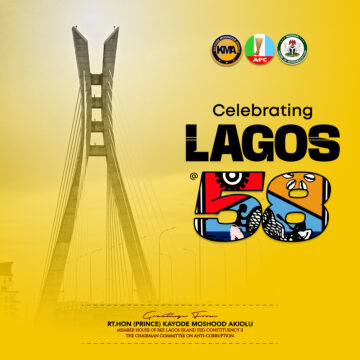 OFFICIAL PRESS RELEASE -HON. (PRINCE) AKIOLU CONGRATULATES LAGOS STATE ON IT’S 58TH ANNIVERSARY, COMMENDS PAST AND PRESENT LEADERS FOR TRANSFORMATIVE IMPACT