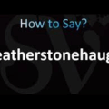 Diction: How To Pronounce FEATHERSTONEHAUGH