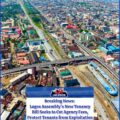 Lagos Assembly’s New Tenancy Bill Seeks to Cut Agency Fees, Protect Tenants from Exploitation