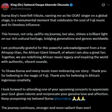 Fuji Musician Saheed Osupa, Appreciates Afro Beat Singer Burna Boy, For Naming Him “As His GOAT Singer On A Global Stage”