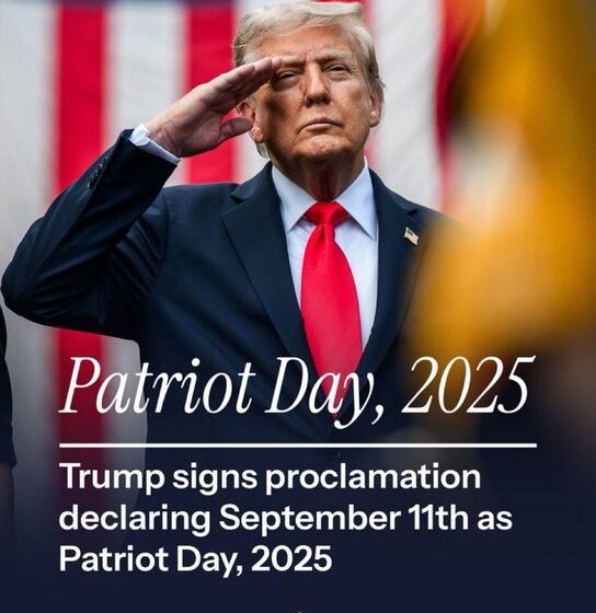 President Trump Declares September 11 As Patriot Day, Signs Proclamation, Orders All Flags Lowered To Half-Staff In Honor Of The 2,977 Innocent Lost Souls
