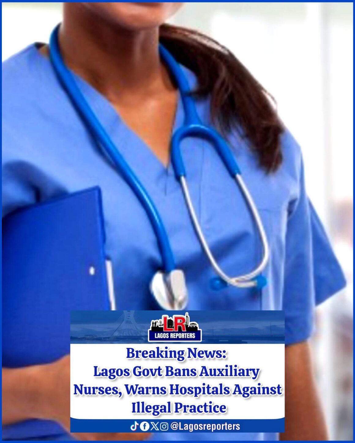 Breaking News: Lagos Govt Bans Auxiliary Nurses, Warns Hospitals Against Illegal Practice11 th September