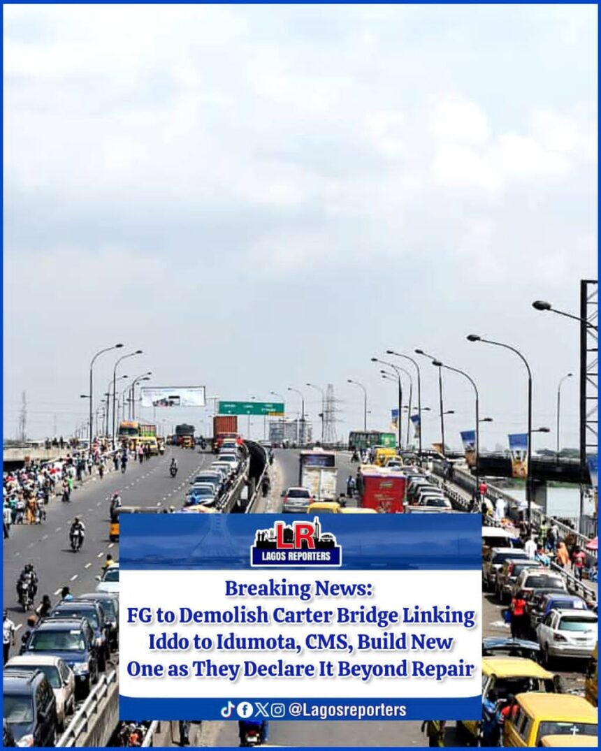 WhatsApp Image 2025-09-16 at 13.11.15_9dd56ec6 FG to Demolish Carter Bridge Linking Iddo to Idumota, CMS, Build New One as They Declare It Beyond Repair14th September 2025