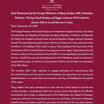 Joint Statement by the Foreign Ministers of Qatar, Jordan, UAE, Indonesia, Pakistan, Türkiye, Saudi Arabia, and Egypt welcome US President’s efforts to end Gaza war.