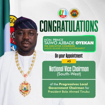 Progressives Local Government Chairmen For President Bola Ahmed Tinubu Appoints Lagos Island LG Chairman, Hon. Prince Taiwo Ajibade Oyekan As National Vice Chairman, SouthWest