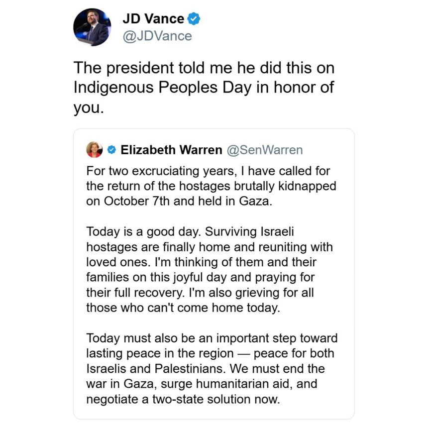WhatsApp Image 2025-10-14 at 10.10.55_1a68fa0b US Vice President Vance Trolls Senator Elizabeth Warren For Failing To Acknowledge President Trump Roles Hostages Freed In Gaza Peace Plan