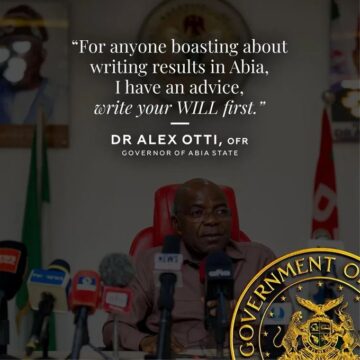 ELECTION 2027: Otti Reacts To Comments Attributed To Benjamin Kalu, Advises Riggers To Write Their Last Testament Before Attempting To Take Over Abia Stte