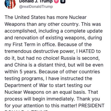 “United State Has More Nuclear Weapons Than Any Other Country”, Trump Declares, Instructs Department Of War To Test Weapons Consistently