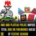 Police Impose Total Ban On Firecrackers Ahead Of Festive Season In Imo And Plateau