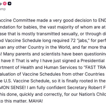 Trump Signs Presidential Memorandum Directing Department Of Health To Fast Track Evaluation Of Vaccine Schedules Around The World To Align The U.S Vaccine Schedule