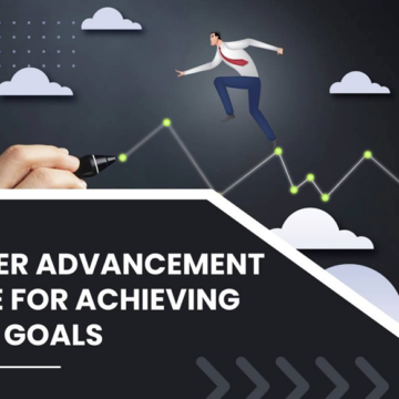 A GUIDE TO CAREER ADVANCEMENT