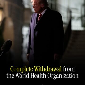 “The United States has exited the World Health Organization.”—White House Announces