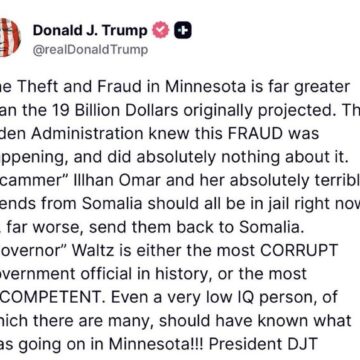 Trump Demands Deportation For “Scammer” U.S Rep. IIhan Omar,  Over Minnesota’s Massive Welfare Fraud Scandal.