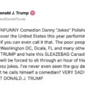 Trump Describes Toronto Based Actor Danny Polishchuk As “SLEAZEBAG,” Says His Jokes Are “Low-Brow And Tasteless” As Comedian Tour U.S