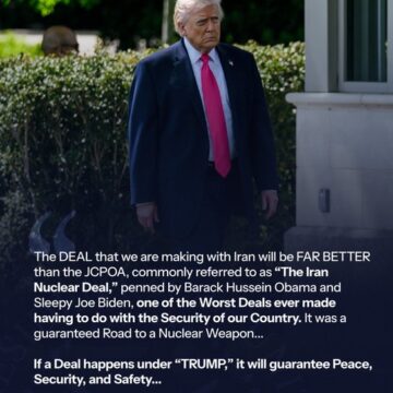 “If A Deal Happens Under “TRUMP,” It Will Guarantee Peace, Security, And Safety, Not Only For Israel And The Middle East, But For Europe, America, And Everywhere Else.” – President Donald Declares