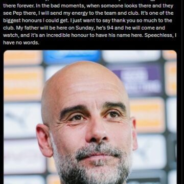 “…When Someone Looks There And They See Pep There, I Will Send My Energy To The Team And Club”— Guardiola On Man City Naming Ethiad Stadium  North Stand After Him