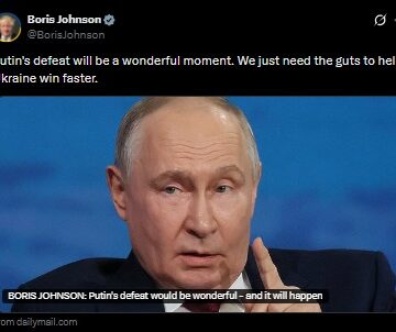 News Story: Former British P.M Boris Johnson Weighs In On Russia Rejection Of Meeting Ukraine To End The War, Exclaims “Putin’s Defeat Will Be A Wonderful Moment.”