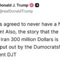 “Iran Has Agreed To Never Have A Nuclear Weapon”—U.S President Trump Announces